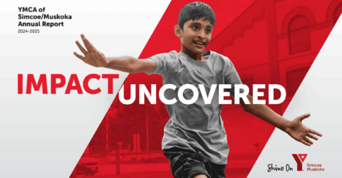 YMCA of Simcoe/Muskoka Releases 2024-2025 Annual Report - YMCA of Simcoe Muskoka