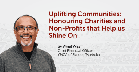 Uplifting Communities: Honouring Charities and Non-Profits That Help Us Shine On - YMCA of Simcoe Muskoka